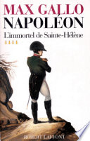 دانلود کتاب Napoléon (Tome 4): L’immortel de Sainte-Hélène