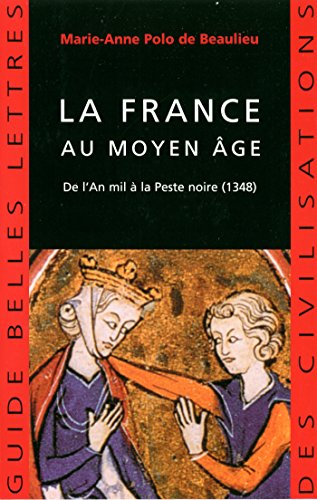 دانلود کتاب La France au Moyen Âge : de l’An mil à Peste noire (1348)