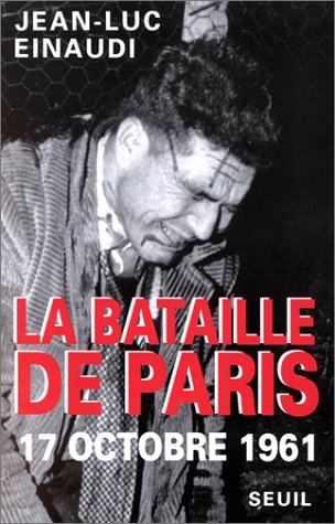 دانلود کتاب La bataille de Paris, 17 octobre 1961