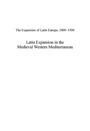 دانلود کتاب Latin Expansion in the Medieval Western Mediterranean