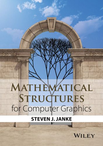 دانلود کتاب Mathematical Structures for Computer Graphics