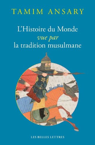 دانلود کتاب L’Histoire du monde vue par la tradition musulmane