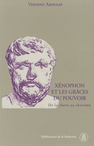 دانلود کتاب Xénophon et les grâces du pouvoir