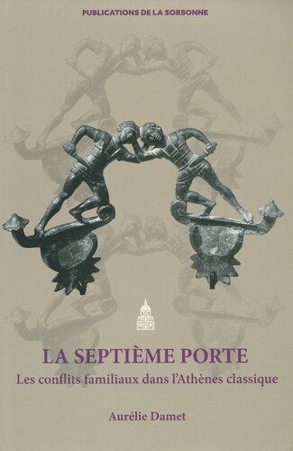 دانلود کتاب La septième porte, Les conflits familiaux dans l’Athènes classique
