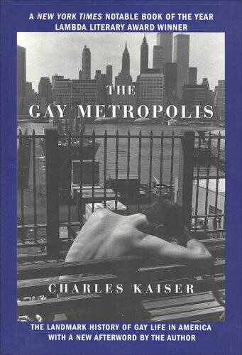 دانلود کتاب Gay Metropolis: The Landmark History of Life in America
