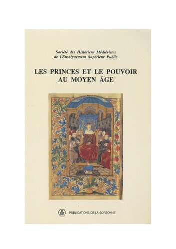 دانلود کتاب Les princes et le pouvoir au Moyen Âge: XXIIIe Congrès de la SHMES (Brest, mai 1992)
