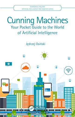 دانلود کتاب Cunning Machines: Your Pocket Guide to the World of Artificial Intelligence