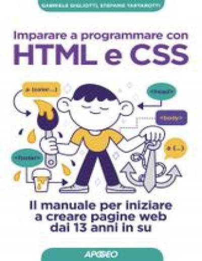 دانلود کتاب Imparare a programmare con HTML e CSS. Il manuale per iniziare creare pagine web dai 13 anni in su