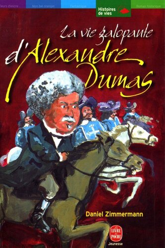 دانلود کتاب La vie galopante d’Alexandre Dumas