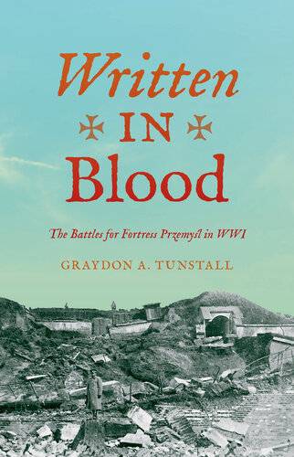 دانلود کتاب Written in Blood: The Battles for Fortress Przemyl WWI