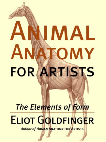 دانلود کتاب Animal Anatomy for Artists: The Elements of Form