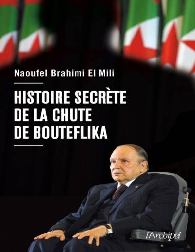 دانلود کتاب Histoire secrète de la chute Bouteflika