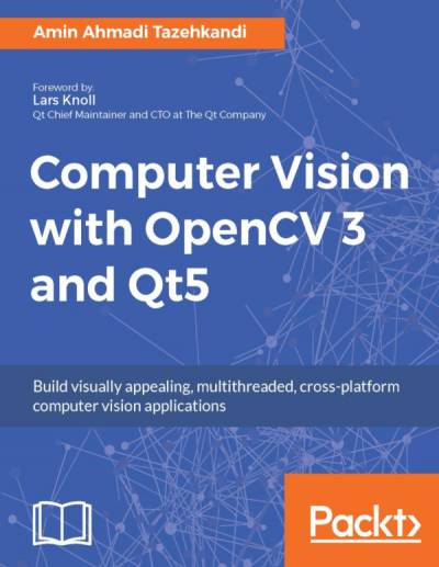 دانلود کتاب Computer Vision with OpenCV 3 and Qt5