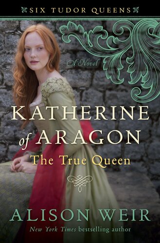 دانلود کتاب Katherine of Aragon, The True Queen: A Novel