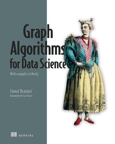دانلود کتاب Graph Algorithms for Data Science: With examples in Neo4j