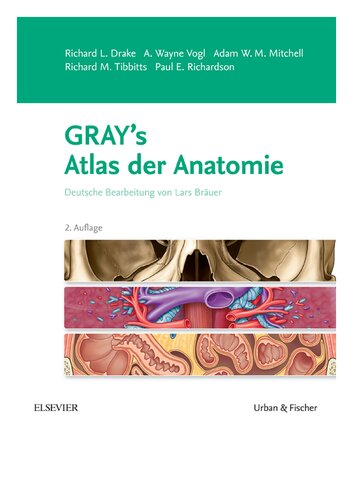 دانلود کتاب Gray’s Atlas der Anatomie: Deutsche Bearbeitung von Lars Bräuer
