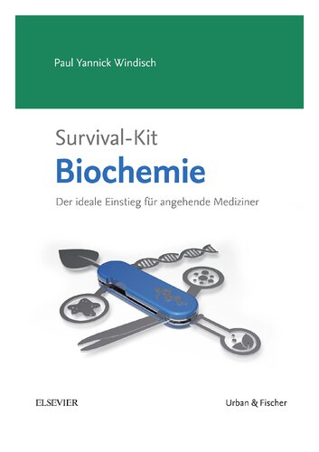 دانلود کتاب Survival-Kit Biochemie: Der ideale Einstieg für angehende Mediziner