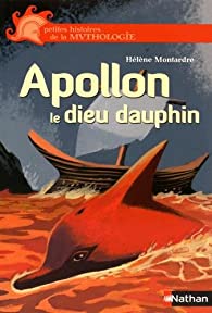 دانلود کتاب Apollon, le dieu dauphin