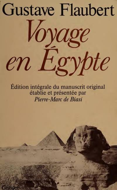 دانلود کتاب Voyage en Egypte: Édition intégrale du manuscript original établie et présentée par Pierre-Marc de Biasi