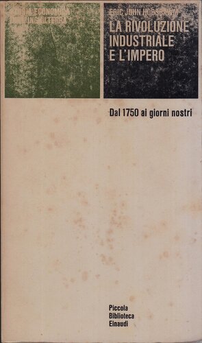دانلود کتاب La rivoluzione industriale e l’impero. Dal 1750 ai giorni nostri