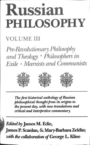 دانلود کتاب Russian Philosophy Volume III: Pre-Revolutionary and Theology, Philosophers in Exile, Marxists Communists