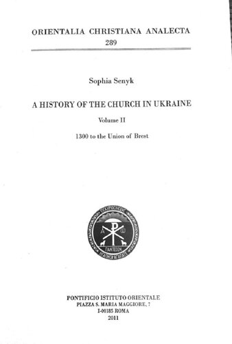 دانلود کتاب A History of the Church in Ukraine Volume II: 1300 to Union Brest