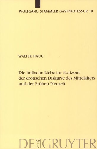 دانلود کتاب Die höfische Liebe im Horizont der erotischen Diskurse des Mittelalters und Frühen Neuzeit