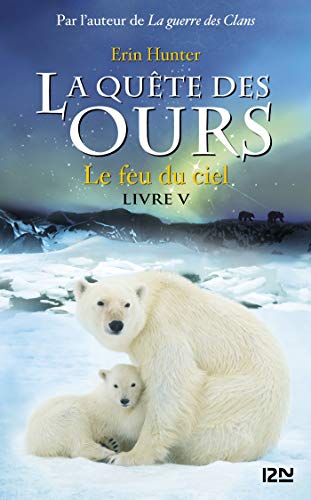 دانلود کتاب La quête des ours – 05 Le feu du ciel