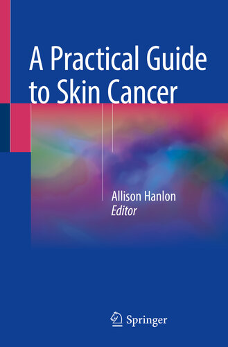 دانلود کتاب A Practical Guide to Skin Cancer