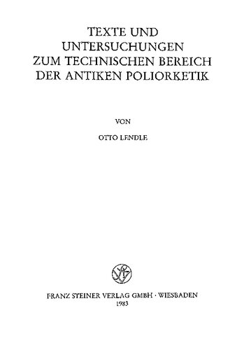 دانلود کتاب Texte und Untersuchungen zum technischen Bereich der antiken Poliorketik