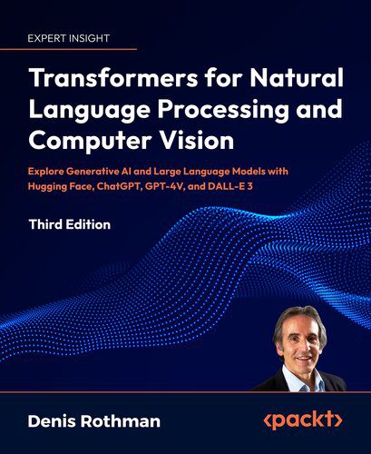 دانلود کتاب Transformers for Natural Language Processing and Computer Vision