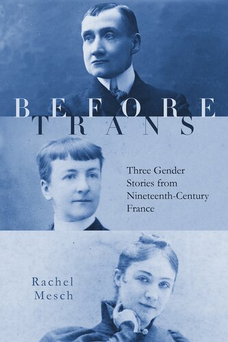 دانلود کتاب Before Trans: Three Gender Stories from Nineteenth-Century France