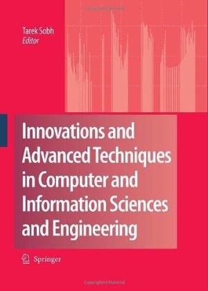 دانلود کتاب Innovations and Advanced Techniques in Computer Information Sciences Engineering