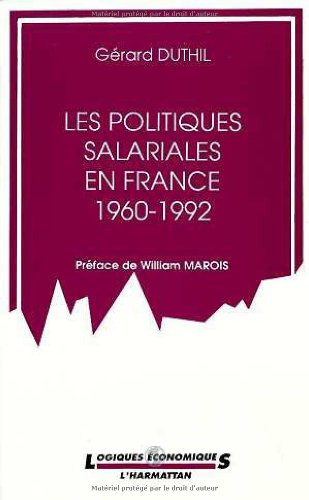 دانلود کتاب Les politiques salariales en France, 1960-1992