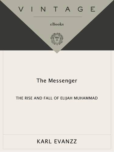 دانلود کتاب The Messenger: Rise and Fall of Elijah Muhammad