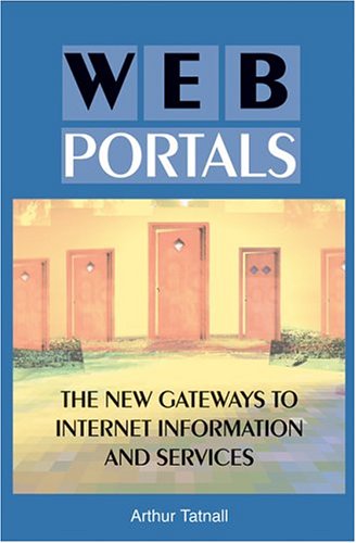 دانلود کتاب Web Portals: The New Gateways to Internet Information and Services