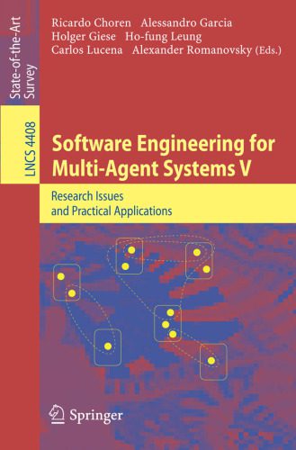 دانلود کتاب Software Engineering for Multi-Agent Systems V: Research Issues and Practical Applications