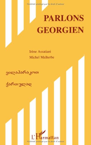 دانلود کتاب Parlons georgien: Langue et culture