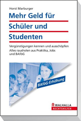دانلود کتاب Mehr Geld fur Schuler und Studenten: Alles rausholen aus Praktika, Jobs BAfoG, 2. Auflage