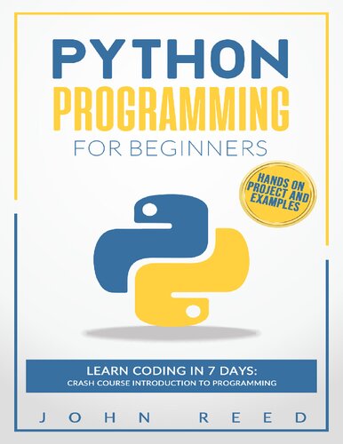 دانلود کتاب Python Programming for Beginners: Learn Coding in 7 Days: Crash Course Introduction to | Hands-On Projects and Examples