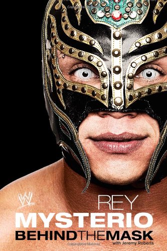 دانلود کتاب Rey Mysterio: Behind the Mask (WWE