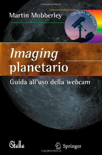 دانلود کتاب Imaging planetario: Guida all’uso della webcam (Le Stelle