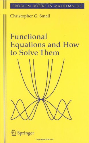 دانلود کتاب Functional Equations and How to Solve Them (Problem Books in Mathematics