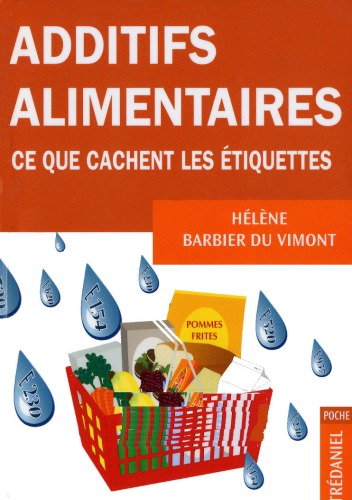 دانلود کتاب Additifs alimentaires : Ce que cachent les etiquettes