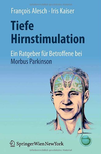 دانلود کتاب Tiefe Hirnstimulation: Ein Ratgeber fur Betroffene bei Morbus Parkinson