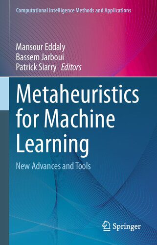 دانلود کتاب Metaheuristics for Machine Learning: New Advances and Tools