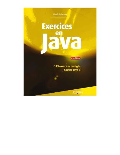 دانلود کتاب Exercices en Java – 175 corrigés Couvre 8 [4e éd]