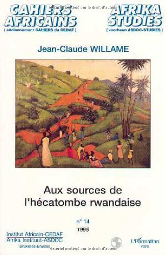 دانلود کتاب Aux sources de l’hecatombe rwandaise (Cahiers africains