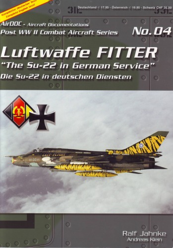 دانلود کتاب Luftwaffe Fitter: Die Su-22 in deutschen Diensten (Post WW II Combat Aircraft Series No. 04