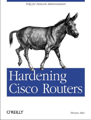 دانلود کتاب Hardening Cisco Routers (O’Reilly Networking